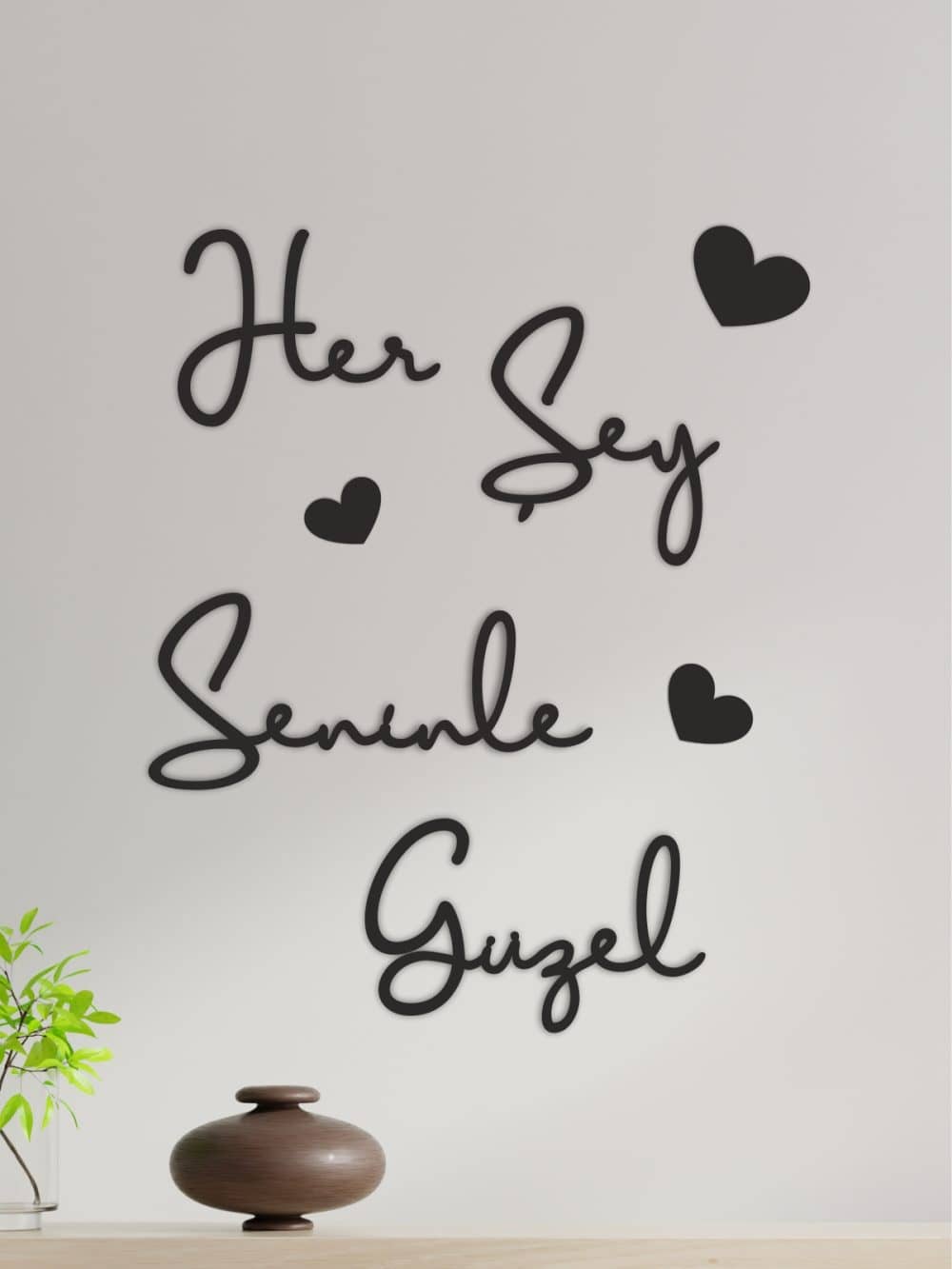 Her Şey Seninle Güzel Ahşap Duvar Dekoru